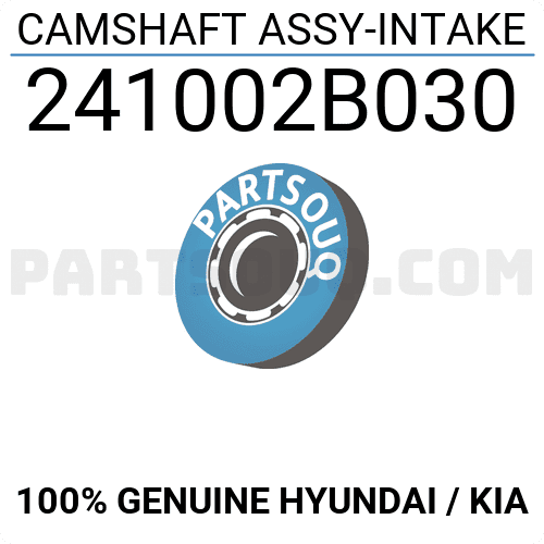 Trục Cam Hút Kia Forte / Cerato Mã phụ tùng 241002B030