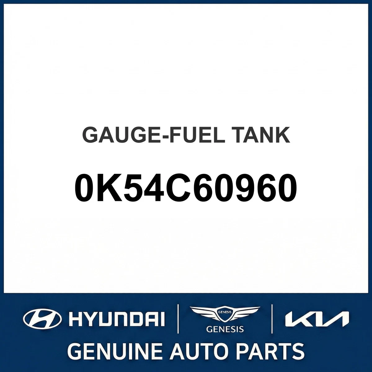 Phao Báo Xăng 2.5 Kia Carnival Mã phụ tùng 0K54C60960